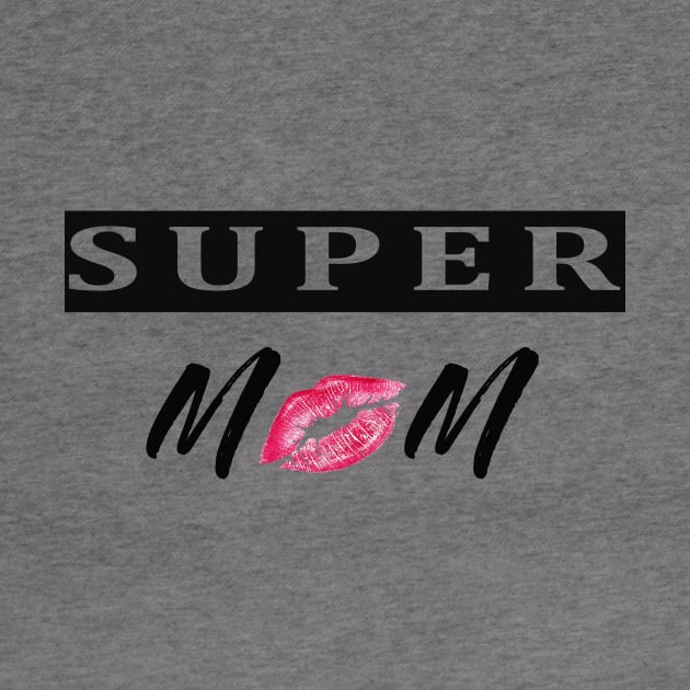 super mom .moms day by cloud